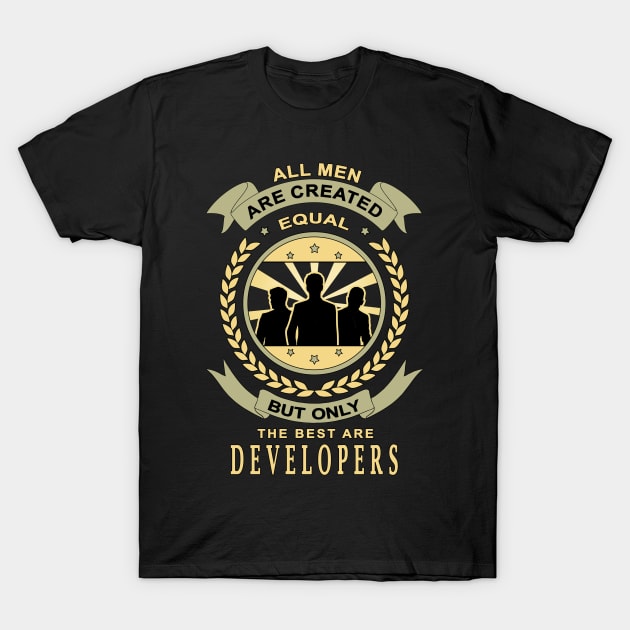 Gifts for Developers All Men Are Created Equal Developers Quotes T-Shirt by jeric020290